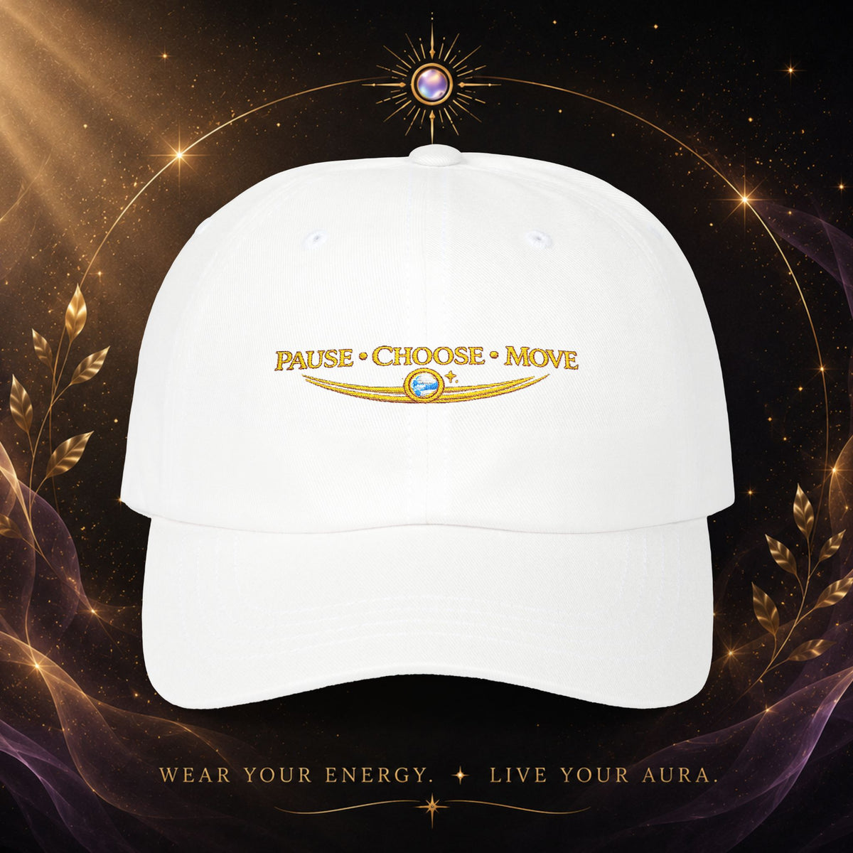 Dad Cap — “Pause • Choose • Move” Embroidered Motivational Hat