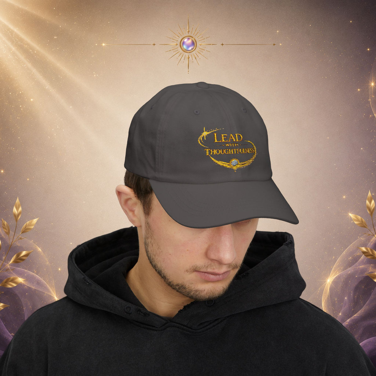 Dad Cap — Lead with Thoughtfulness Embroidered Hat