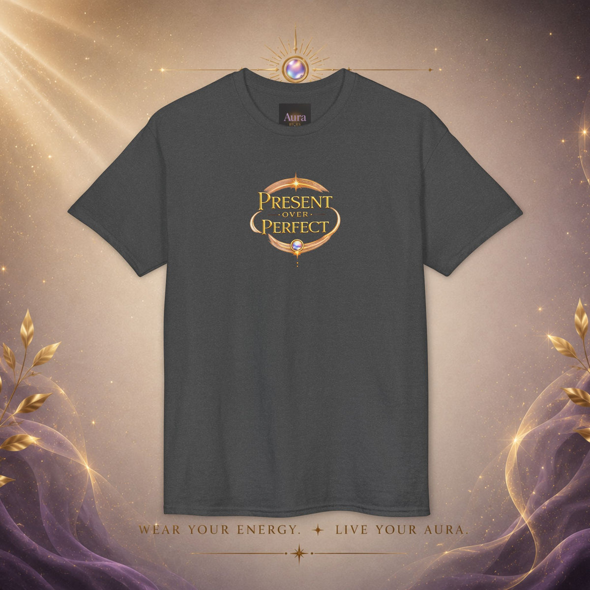 Present, Not Perfect T-Shirt — Mindful Inspirational Graphic Tee