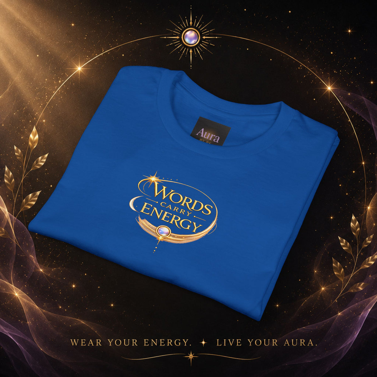 T-Shirt — "Words Carry Energy" Inspirational Graphic Tee