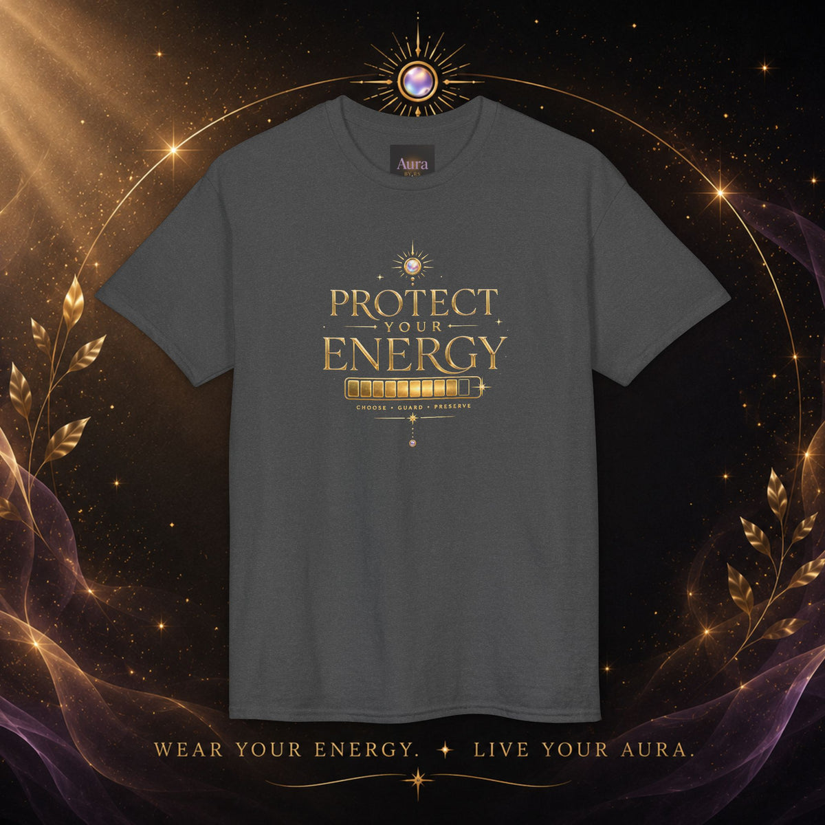 Protect Your Energy T-Shirt — Spiritual Positive Vibes Graphic Tee