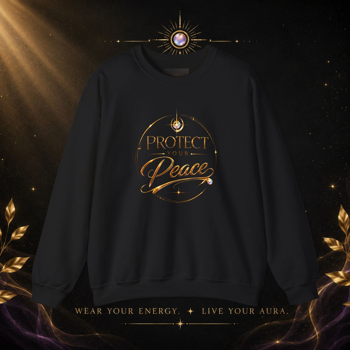 Crewneck Sweatshirt — "Protect Our Peace" Inspirational Graphic