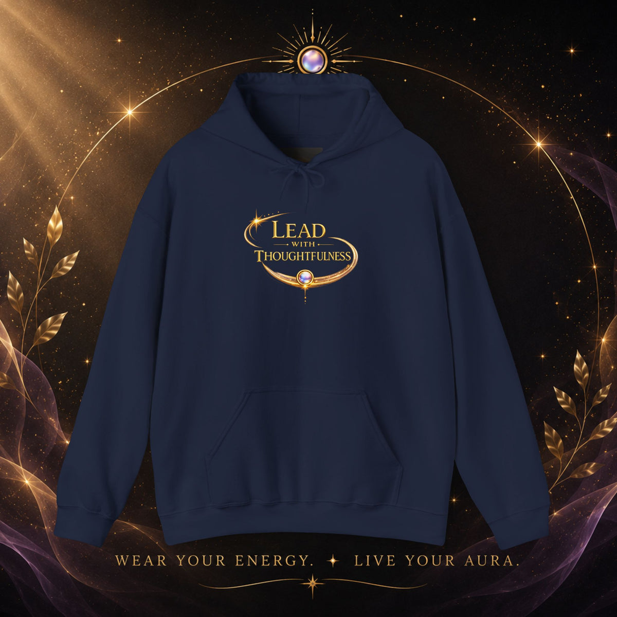 Hoodie — "Lead with Thoughtfulness" Inspirational Pullover