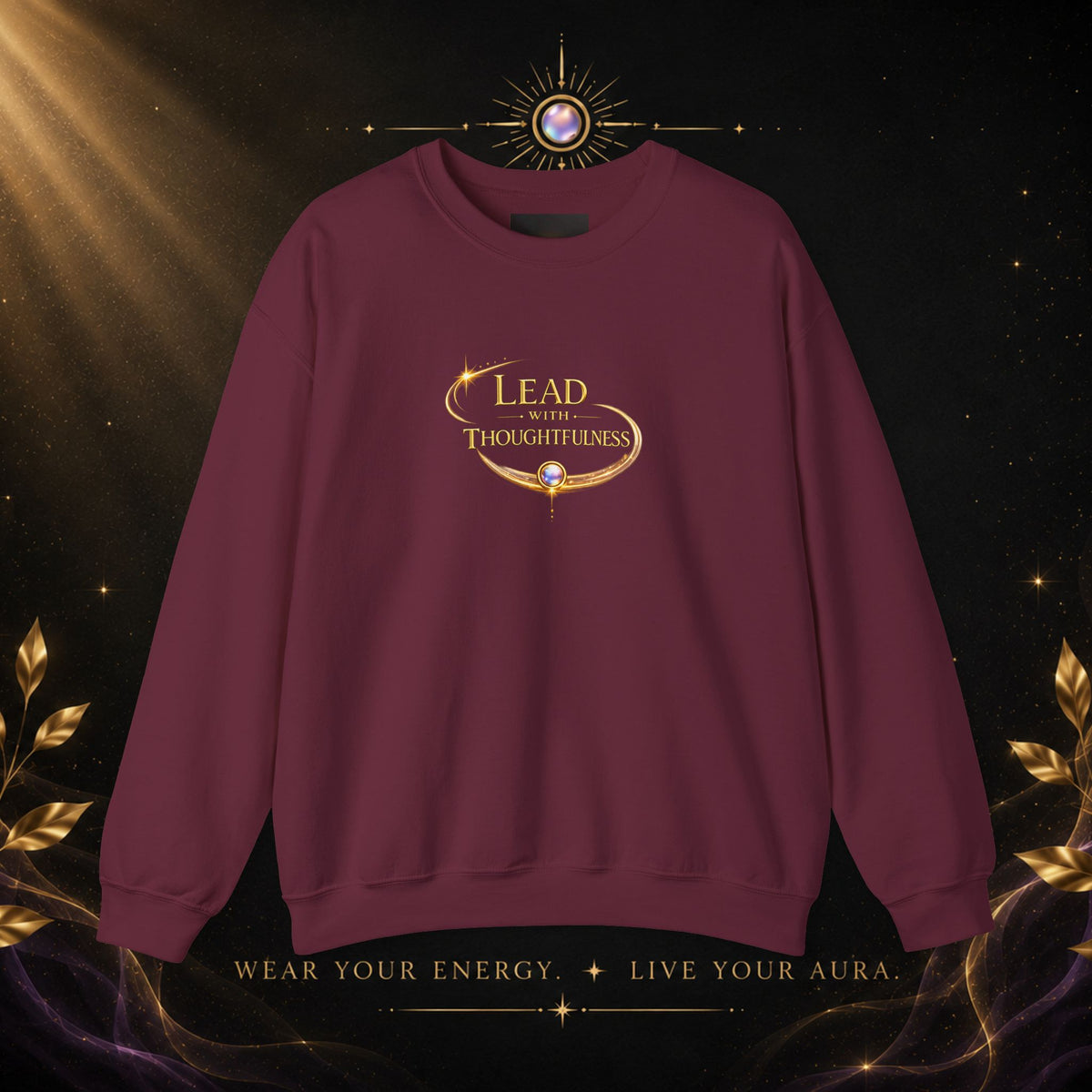 Thoughtful Leadership Crewneck Sweatshirt — "Lead with Thoughtfulness" Inspirational Pullover - AURA BY RS ®Thoughtful Leadership Crewneck Sweatshirt — "Lead with Thoughtfulness" Inspirational Pullover