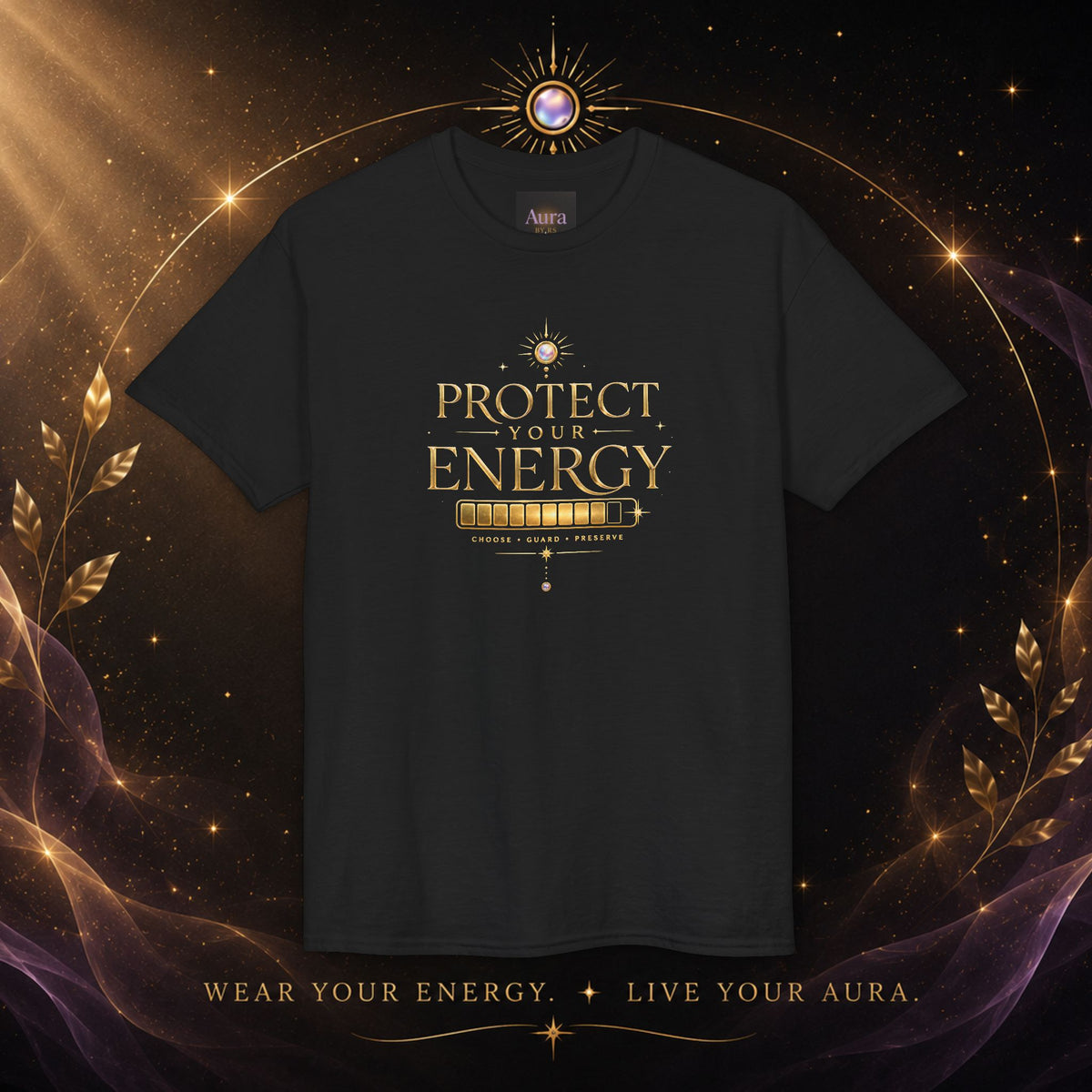 Protect Your Energy T-Shirt — Spiritual Positive Vibes Graphic Tee