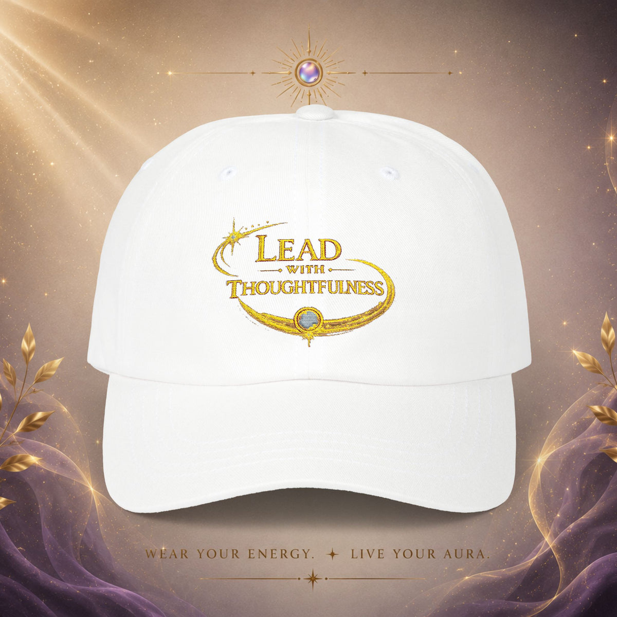 Dad Cap — Lead with Thoughtfulness Embroidered Hat