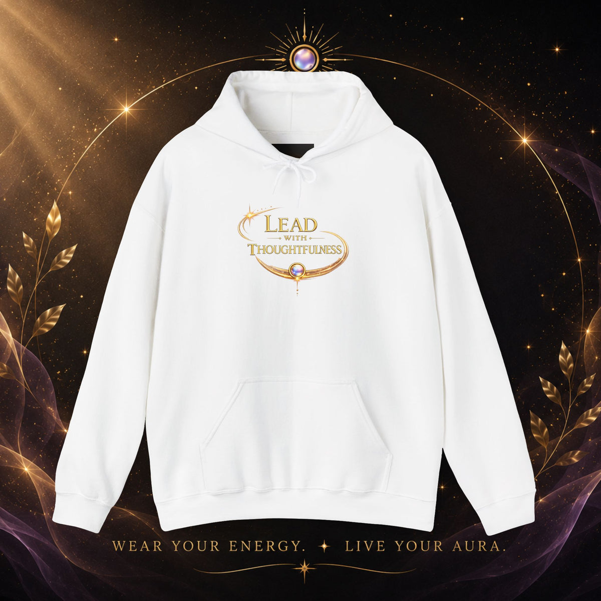 Hoodie — "Lead with Thoughtfulness" Inspirational Pullover