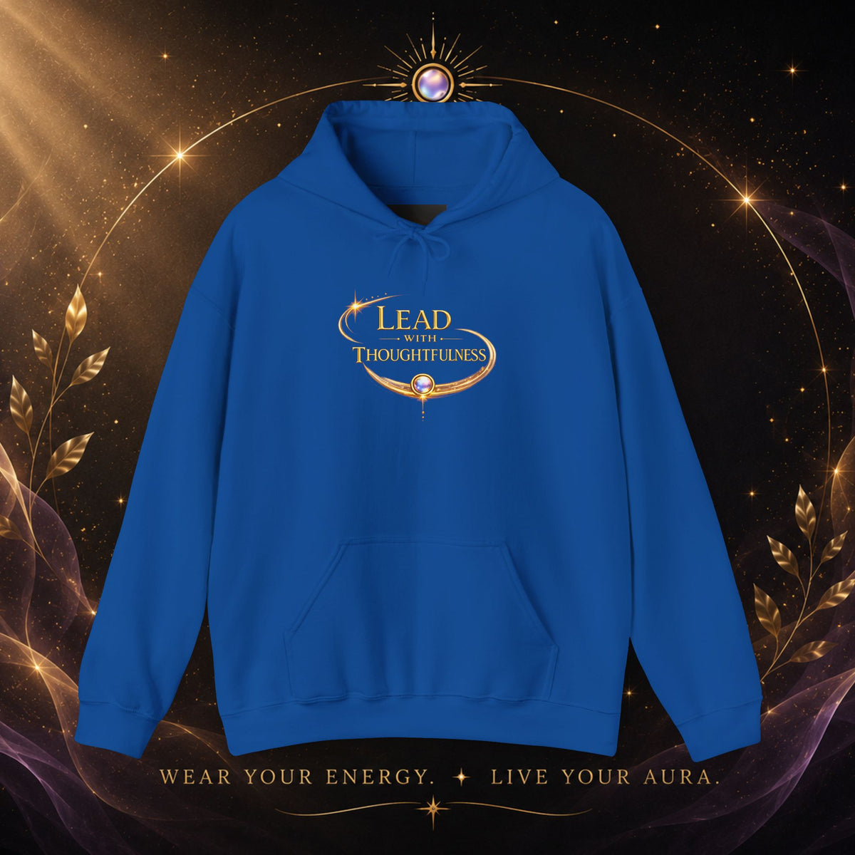 Hoodie — "Lead with Thoughtfulness" Inspirational Pullover