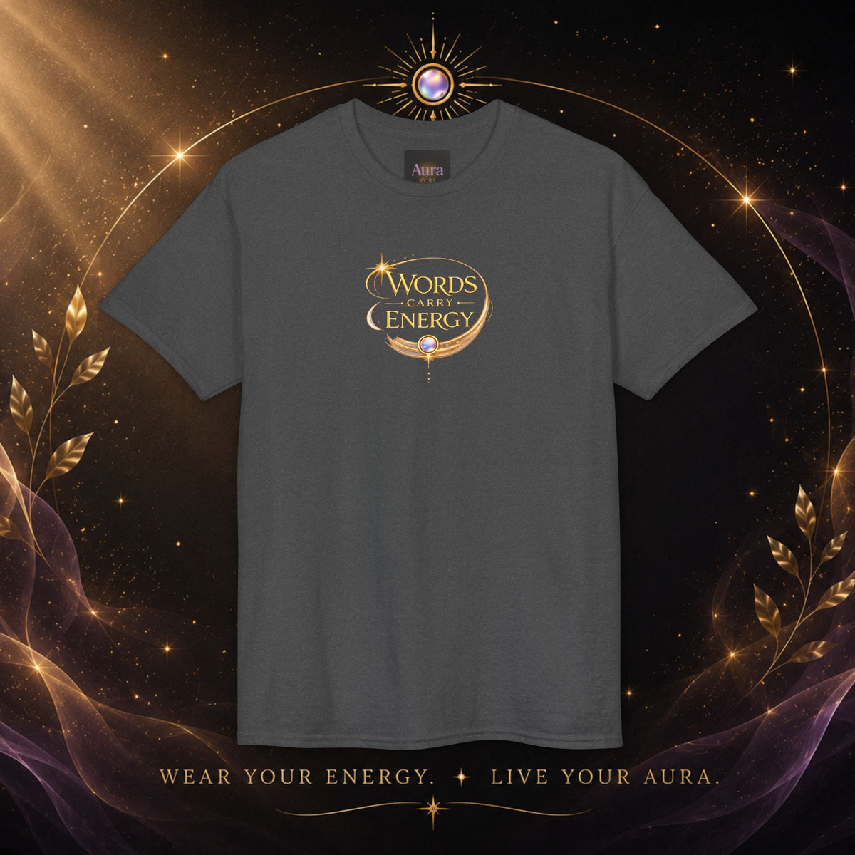 T-Shirt — "Words Carry Energy" Inspirational Graphic Tee