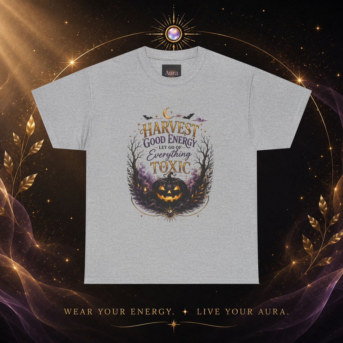 Halloween T‑Shirt — " Pumpkin Harvest Good Energy, Let Go of Everything Toxic" - AURA BY RS ®