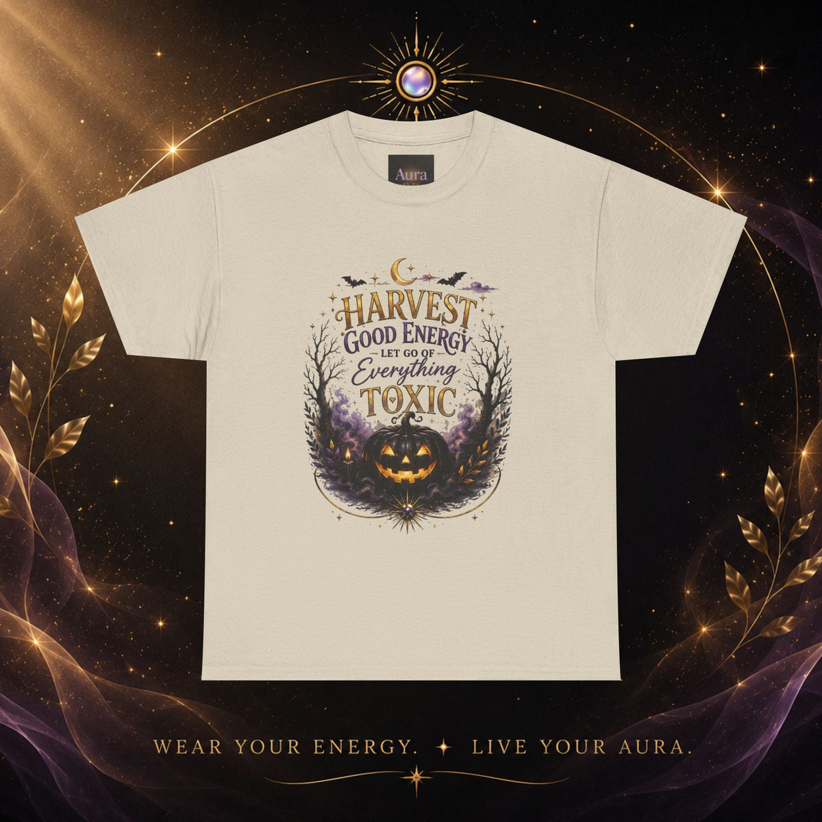 Halloween T‑Shirt — " Pumpkin Harvest Good Energy, Let Go of Everything Toxic" - AURA BY RS ®