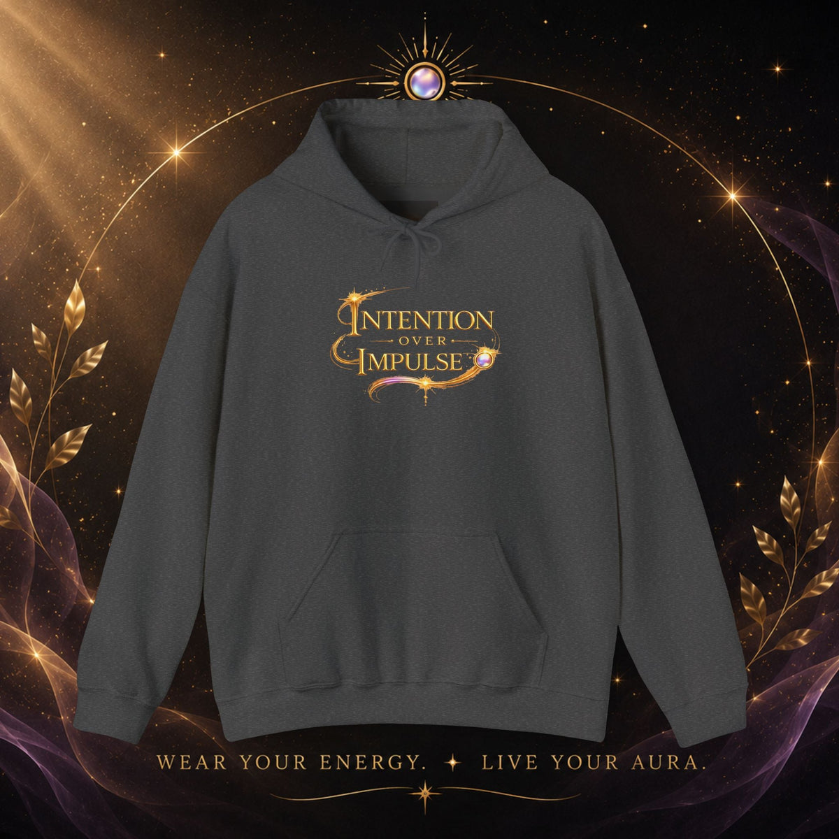 Intention Over Impulse Hoodie — Motivational Graphic Hoodie - AURA BY RS ®