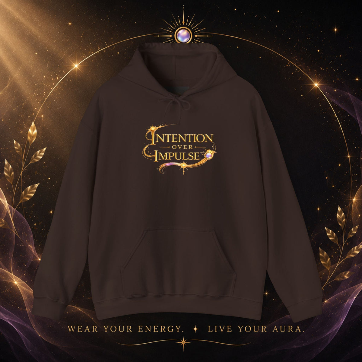 Intention Over Impulse Hoodie — Motivational Graphic Hoodie - AURA BY RS ®