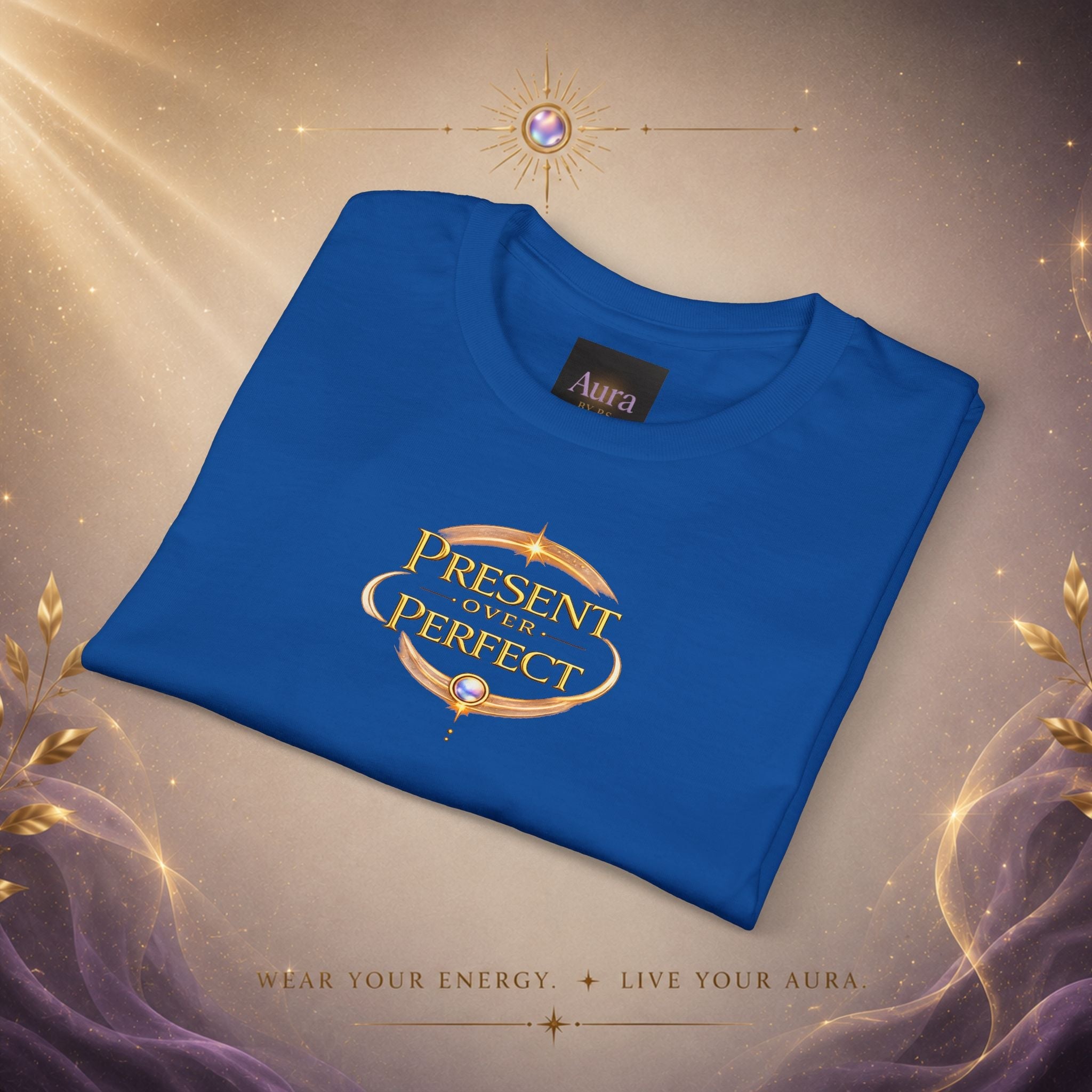 Present, Not Perfect T-Shirt — Mindful Inspirational Graphic Tee - AURA BY RS ®