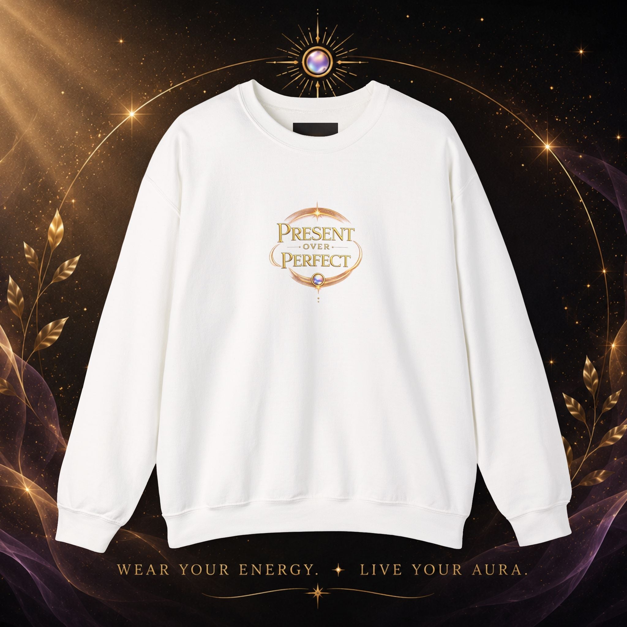 Present Over Perfect Crewneck Sweatshirt - AURA BY RS ®