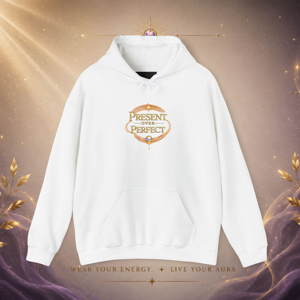 Present Over Perfect Hoodie — Inspirational Christian Faith Sweatshirt - AURA BY RS ®
