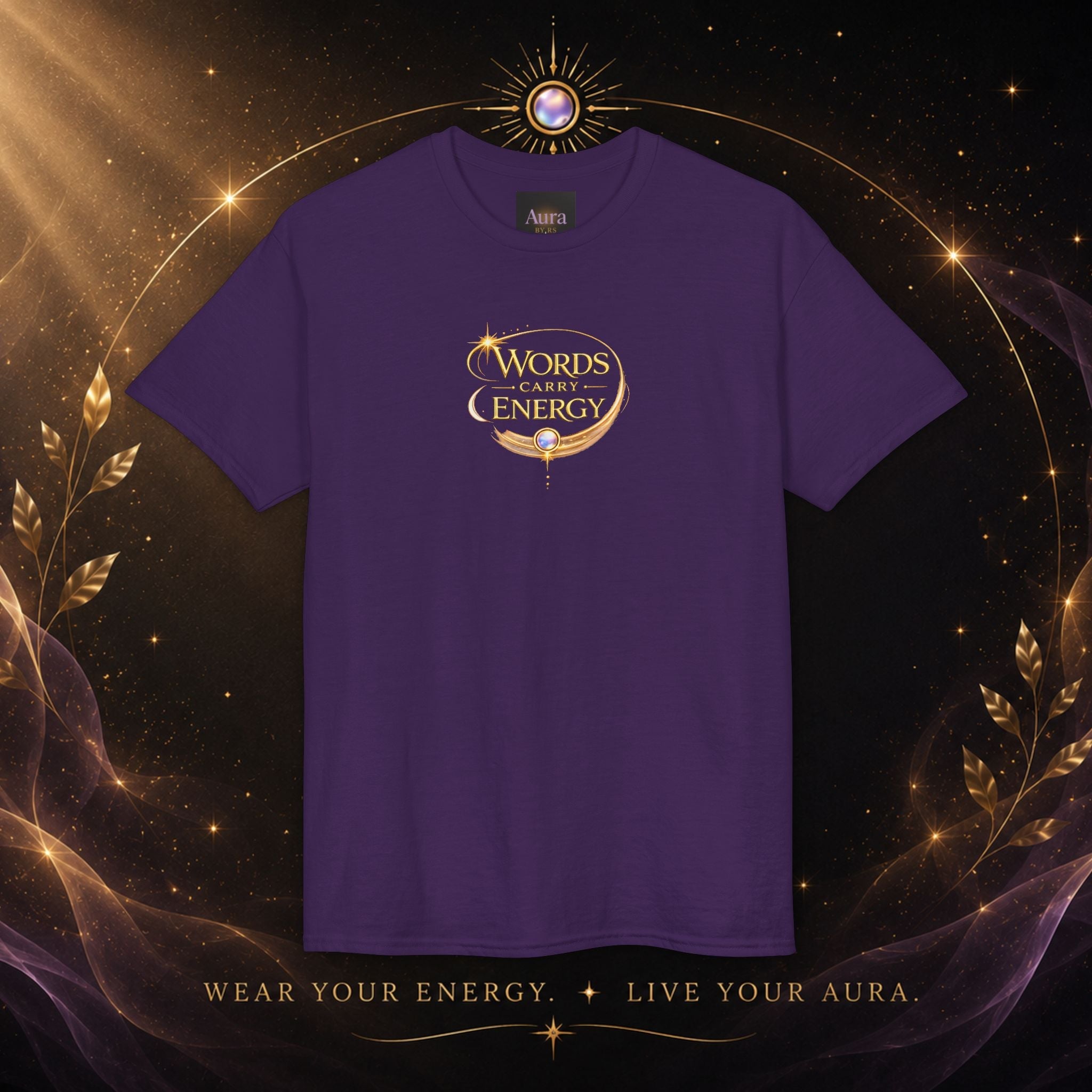 T-Shirt — "Words Carry Energy" Inspirational Graphic Tee - AURA BY RS ®